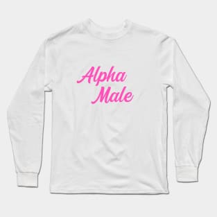 alpha male Long Sleeve T-Shirt